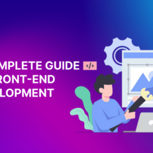 The Role of Front-End Development in Modern Web Applications