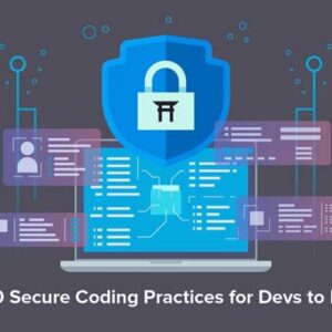 The Principles of Secure Coding: Protecting Your Applications